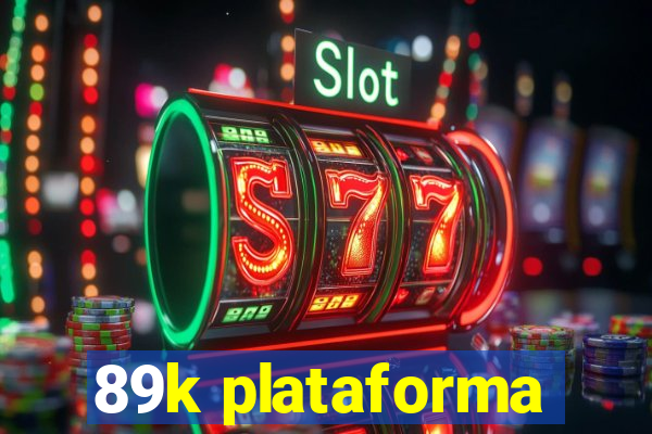 89k plataforma